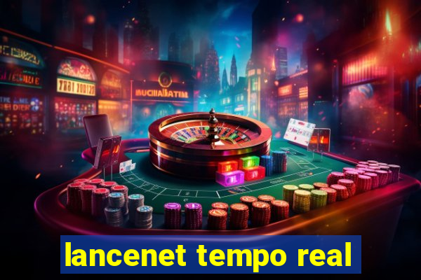 lancenet tempo real